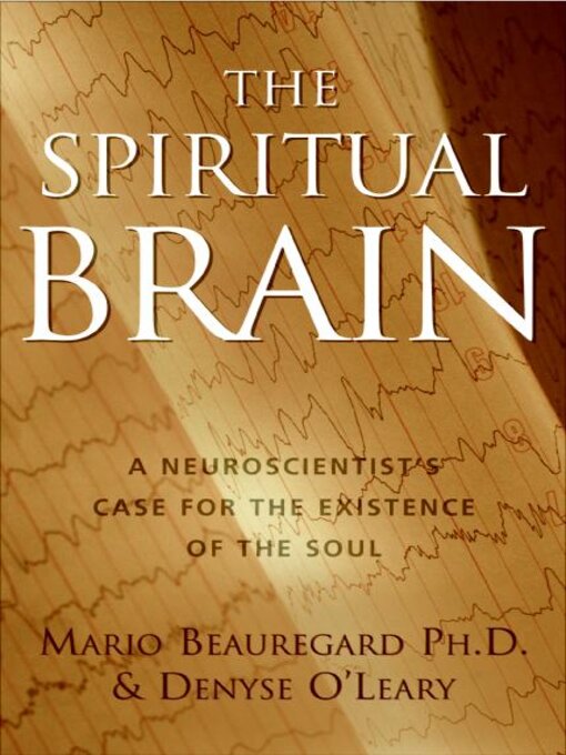 Title details for The Spiritual Brain by Mario Beauregard - Available
